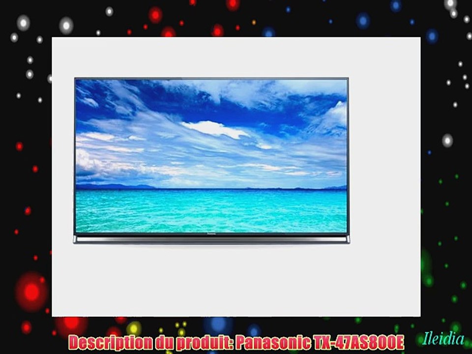 Panasonic TX-47AS800 TV Ecran LCD 47  (119 cm) 1080 pixels Oui (Mpeg4 HD)