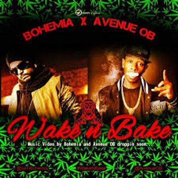 Bohemia wake and bake new song 2015 official video feat Avenue OB