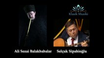 Ali Balakbabalar & Selçuk Sipahioğlu Kürdi Müşterek Taksim