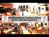 Casting Ethno Fashion Show ( defile mode interculturel ) Dolce Vita La Louviere part1 casting mannequin by www.naconcept.org