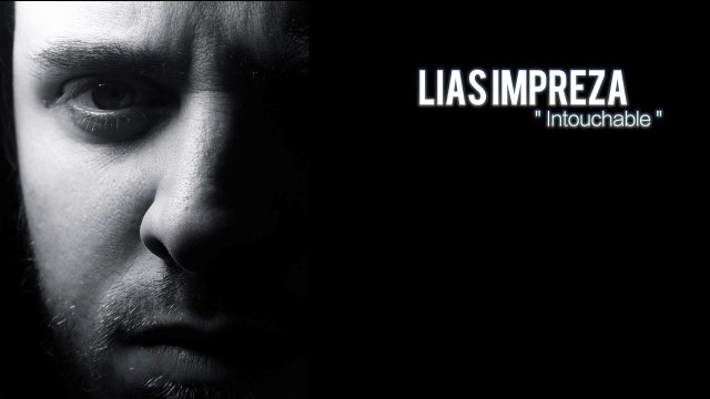 Lias Impreza Intouchable réalisation F.L.Music/Design/Vidéo en attendant 2016