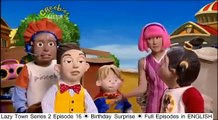 Lazy Town Series 2 Episode 16 ☀ Birthday Surprise ☀ Full Episodes in ENGLISH