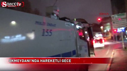 Okmeydanı'nda hareketli gece