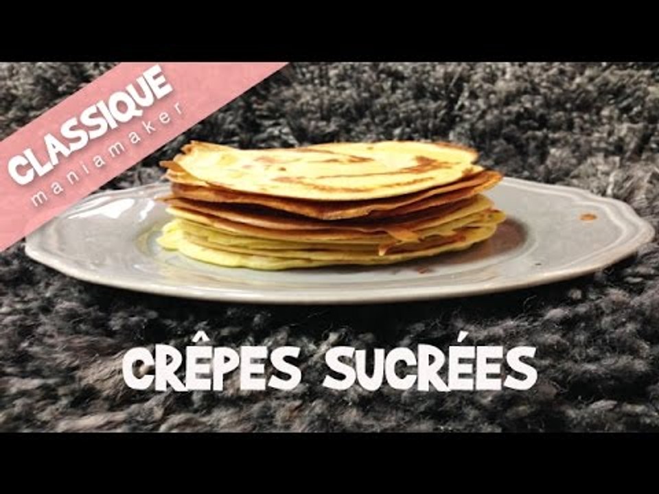 Recette des Crêpes sucrées ultra faciles et rapides !