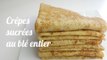 Recette des crêpes sucrées au blé entier