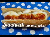 Sandwich aux oeufs épicés ( Pain oeuf piment)