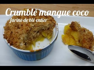 Recette de Crumble mangue coco et blé entier