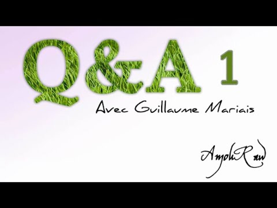 Question & Réponses | Végétalisme cru