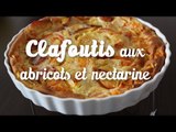 Recette Clafoutis aux abricots et nectarines