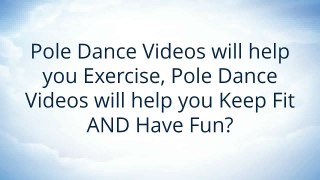 Pole Dance Videos