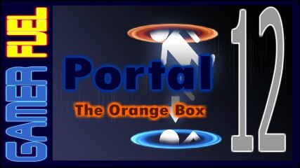 PORTAL (Part 12) - I Have A Portal Gun