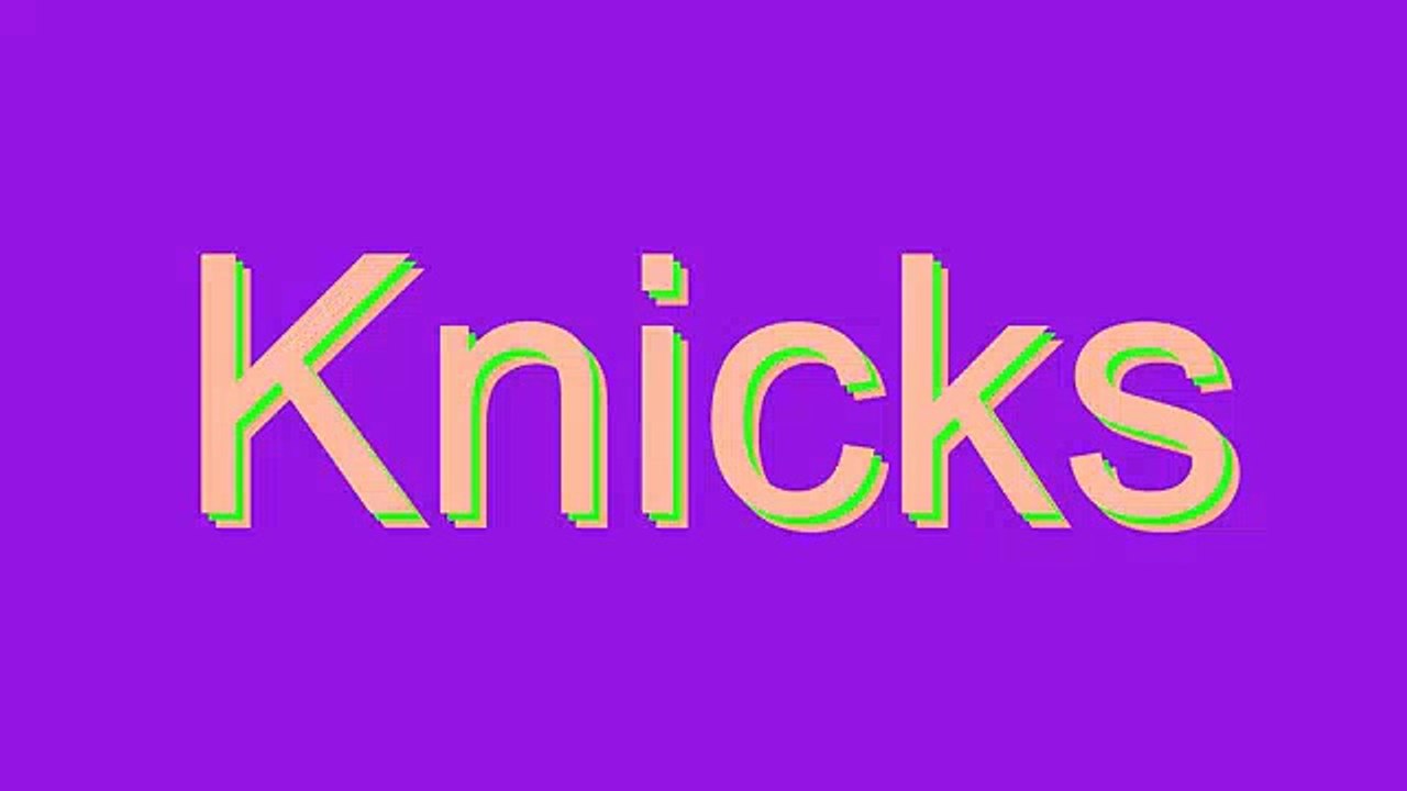 How to Pronounce Knicks