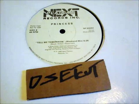 PRINCESS -TELL ME TOMORROW(WEEKEND MIX)(RIP ETCUT)NEXT PLATEAU REC 86