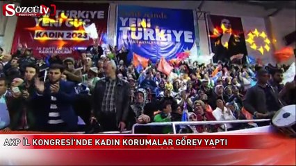 Descargar video: AKP İl Kadın Kongresi'nde kadın korumalar görev yaptı