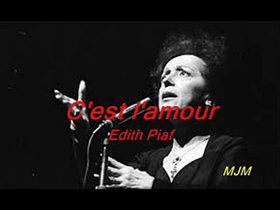 C'est l'amour ---Edith Piaf --- ( oldies )