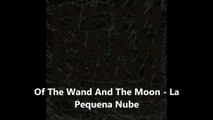 Of The Wand And The Moon - La Pequena Nube