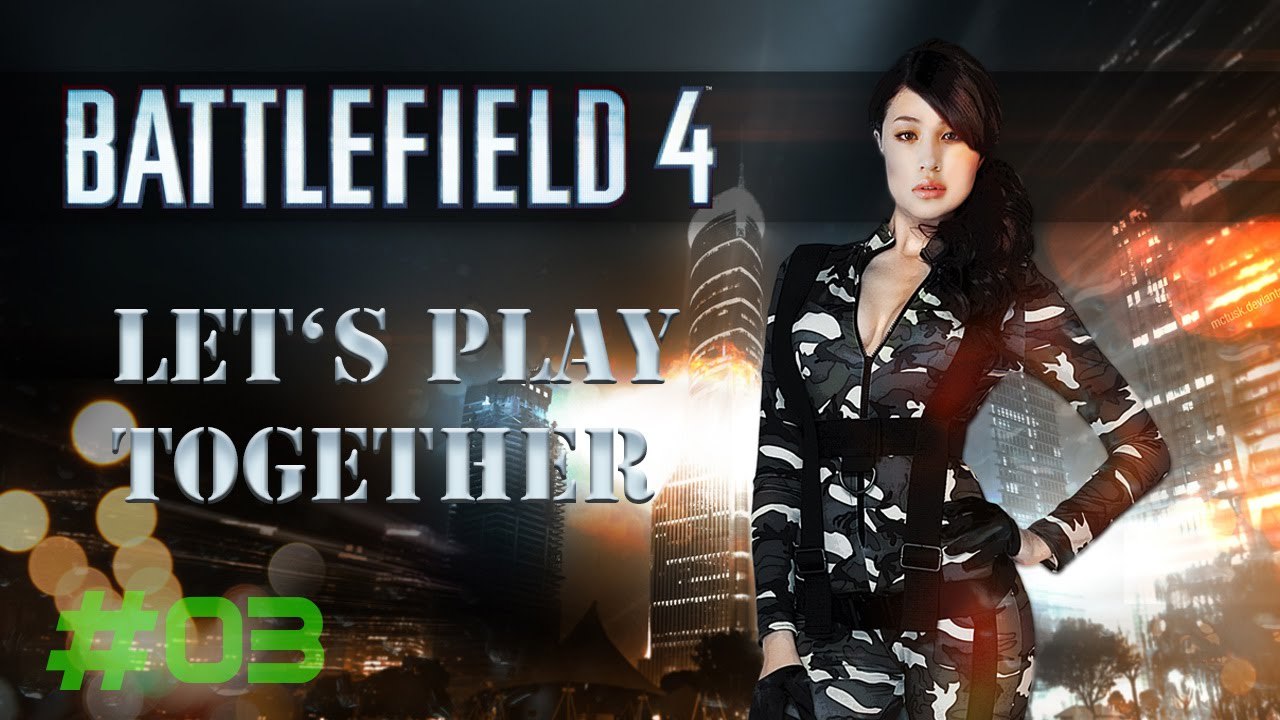 Let's Play Together: Battlefield 4 - Drachenpass (TDM) [DE | FullHD]