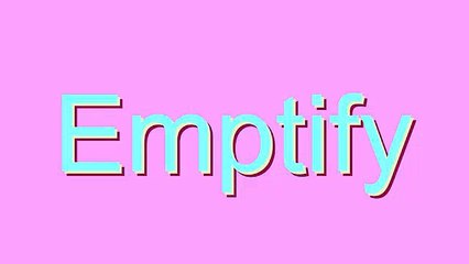 Learn How to Pronounce 'Emptify' Correctly 📖
