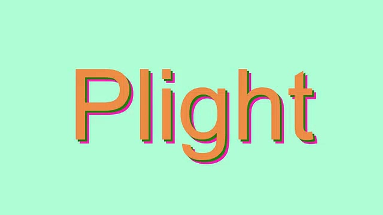 How to Pronounce Plight