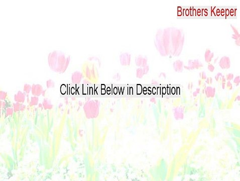 Brothers Keeper Key Gen [brother's keeper lyrics 2015]