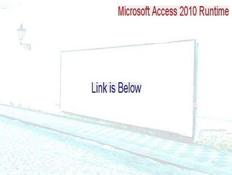 Microsoft Access 2010 Runtime (32-bit) Key Gen (Download Now 2015)