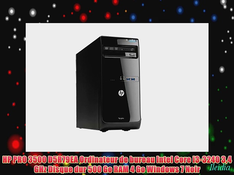 HP PRO 3500 D5R79EA Ordinateur de bureau Intel Core i3-3240 34 GHz Disque dur 500 Go RAM 4