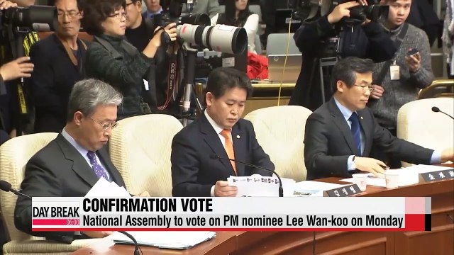 National Assembly to vote on PM nominee Lee Wan-koo