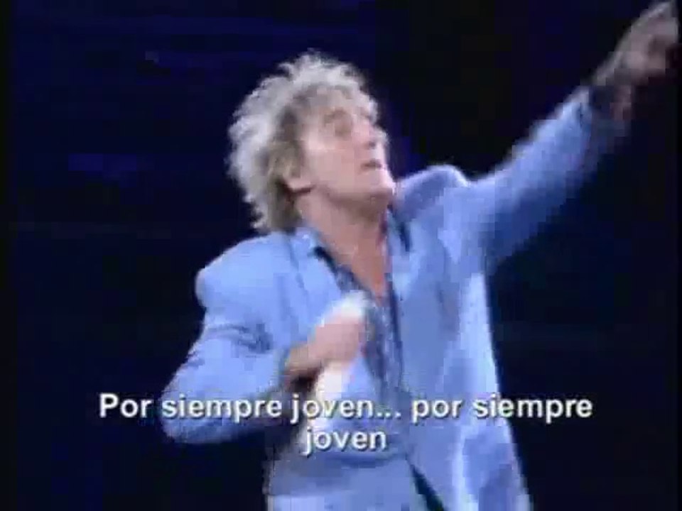 ROD STEWART "Forever Young" (Subtitulos Español) {Miros Mar}¸.•*¨*• ♪♫