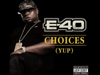 ---E-40 - Choices (Yup) (2 New Albums Out Dec 9th)HD
