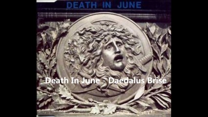 Death In June feat David Tibet - Daedalus Brise