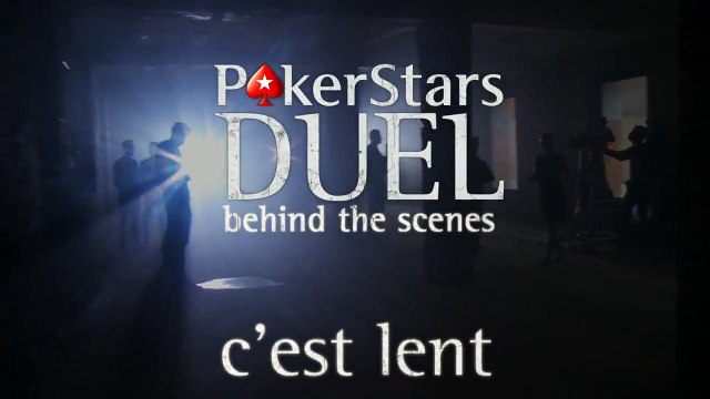 C’est lent - Derrière les coulisses | Duel PokerStars.be