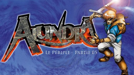[Periple] Alundra (Part 05/26)