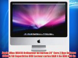 Apple iMac MB418 Ordinateur de bureau 24 Core 2 Duo GeForce 9400M/SD SuperDrive DVD Lecteur