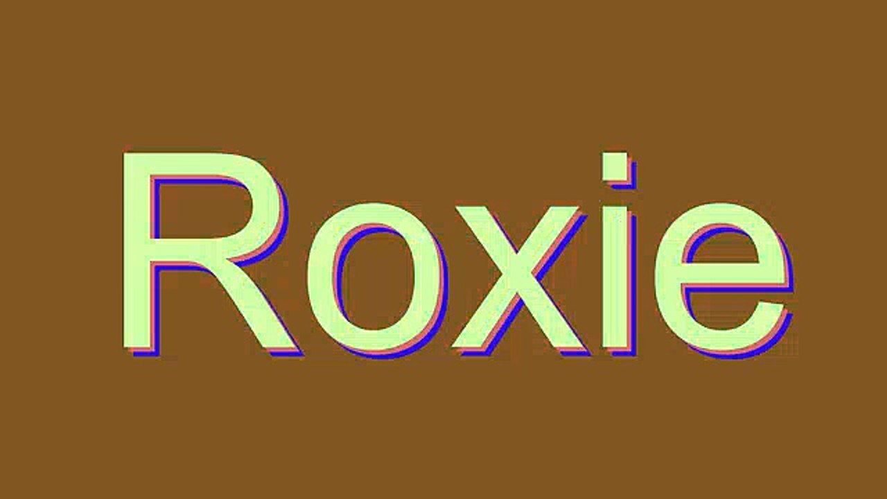 How to Pronounce Roxie