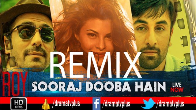 Official Sooraj Dooba Hain | REMIX HD VIDEO Song by DJ KIRAN KAMATH | Roy | Amaal Mallik | 720p