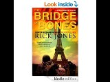 The Bridge of Bones (Vatican Knights Book 5)  Rick Jones