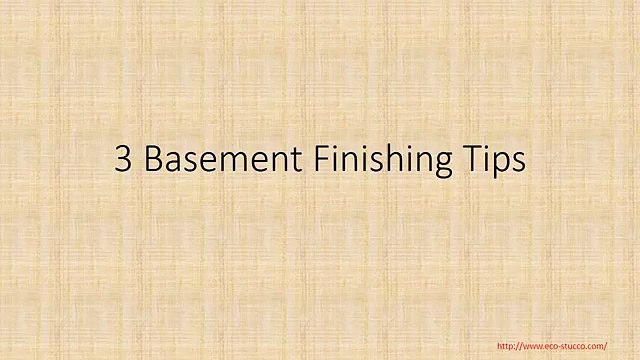 Eco Stucco - Basement Finishing Ideas - 3 Basement Tips