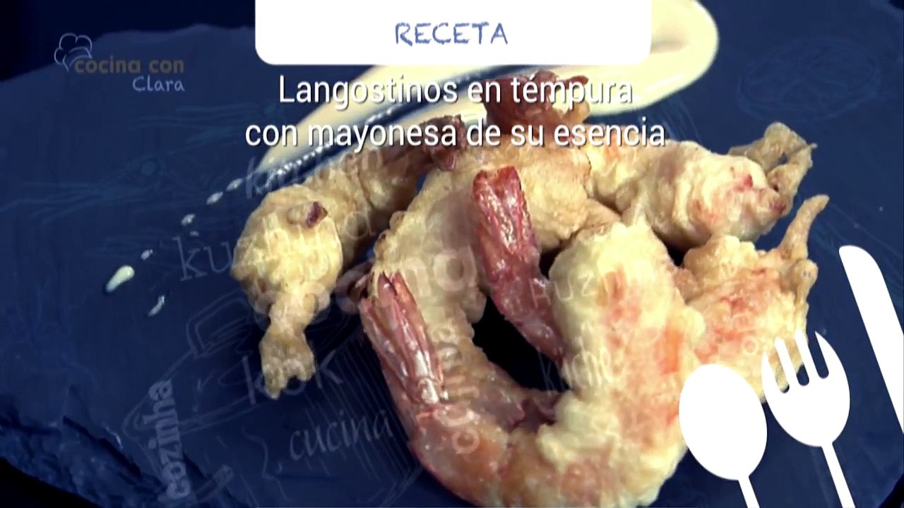 Cocina con Clara: Langostinos en tempura con mayonesa de su esencia