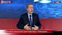 Erdoğan: Muhalefeti şantiyede bekçi yapmazsınız