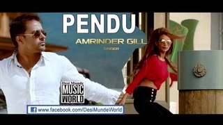 PenDu - Amrinder Gill (FULL SONG) - Brand New Punjabi song