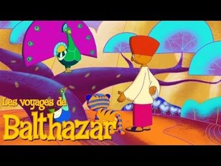 Les Voyages de Balthazar - Balthazar et le Paon S01E18 HD