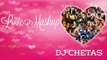 Love Mashup 2015 - DJ Chetas Valentines Special (BollywoodMashup)