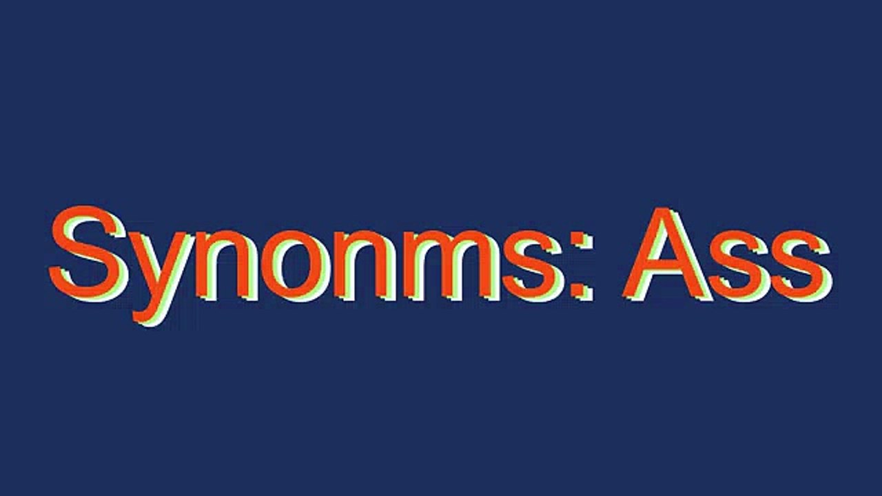 How to Pronounce Synonms: Ass