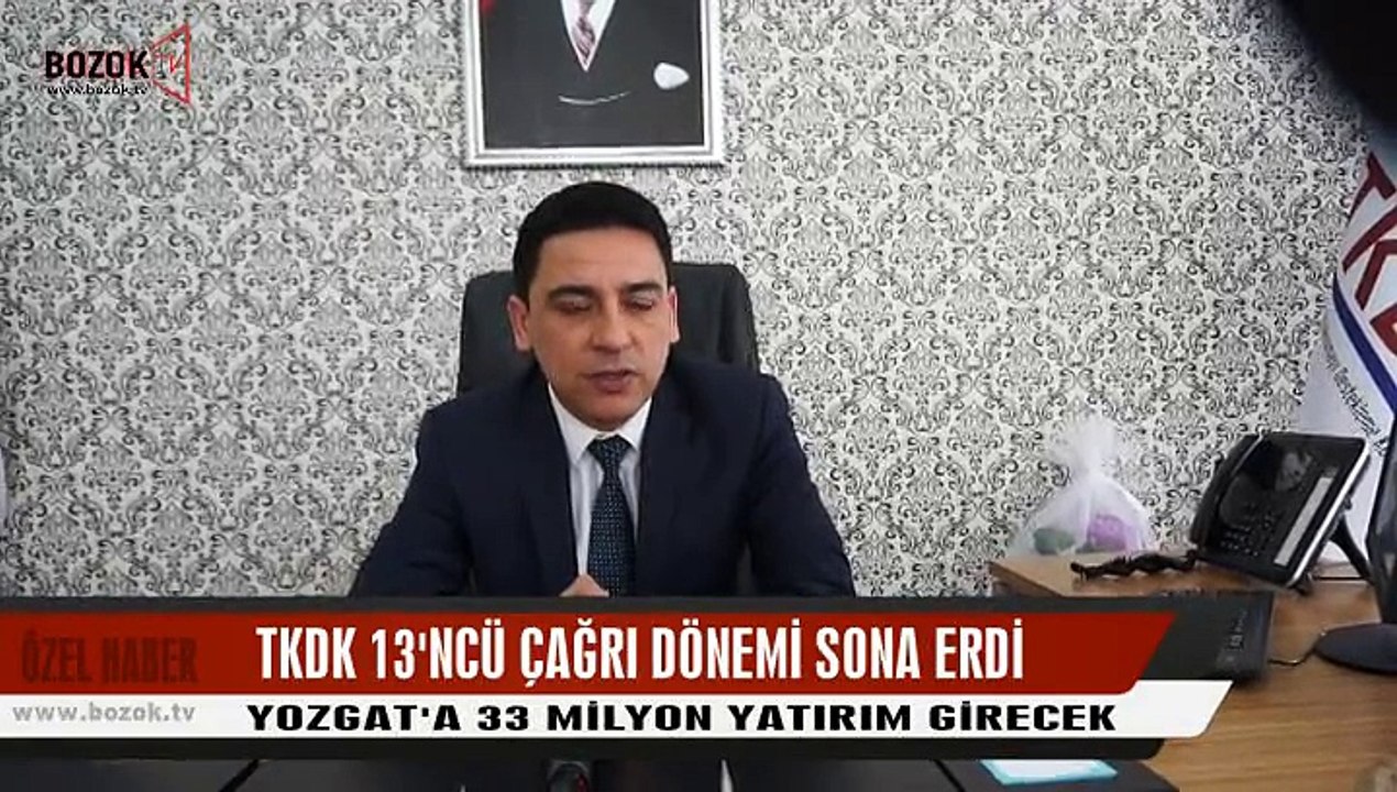 TKDK 13'NCÜ ÇAĞRI DÖNEMİ SONA ERDİ YOZGAT'A 33 MİLYON YATIRIM GİRECEK