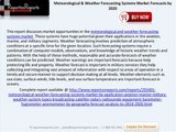 Meteorological & Weather Forecasting Systems Market In-Depth Analysis & Forecasts by 2020