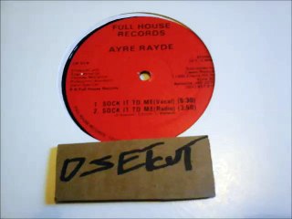 AYRE RAYDE -SOCK IT TO ME(RIP ETCUT)FULL HOUSE REC 80's