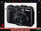 Nikon Coolpix P6999 Appareil photo num?rique compact 101 Mpix Ecran 3 Zoom optique 71x Noir