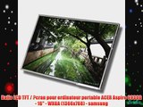 Dalle LCD TFT / ?cran pour ordinateur portable ACER Aspire 6930G - 16 - WXGA (1366x768) - samsung