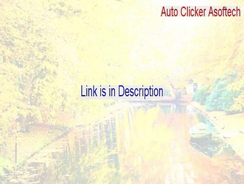 Auto Clicker Asoftech Serial - Legit Download 2015