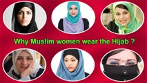 Why Muslim women wear the Hijab ?